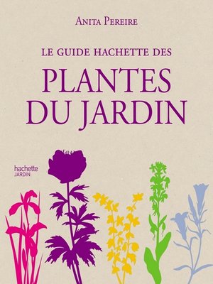 cover image of Le Guide Hachette des plantes du jardin